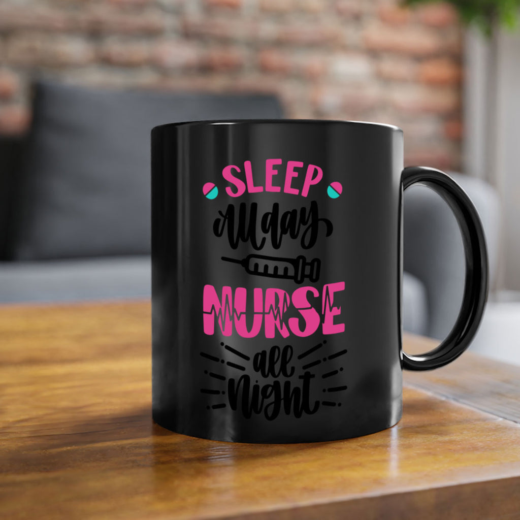 Sleep All Day Nurse All Style Style 33#- nurse-Mug / Coffee Cup