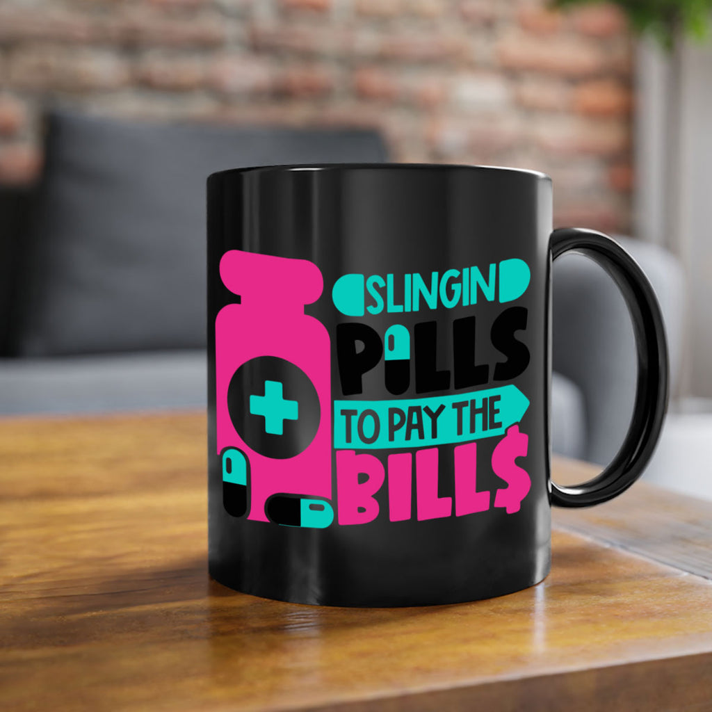 Slingin Pills To Pay The Bills Style Style 31#- nurse-Mug / Coffee Cup