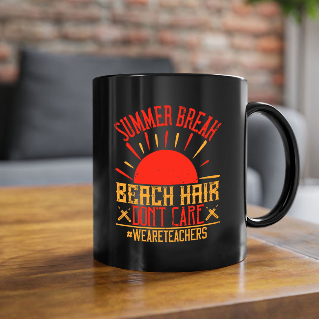 Summer break beach hair don’t care WeAreTeachers Style 19#- teacher-Mug / Coffee Cup