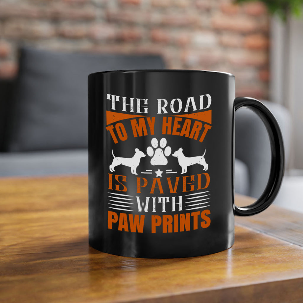 The Road to my Heart is paved with paw prints Style 145#- Dog-Mug / Coffee Cup