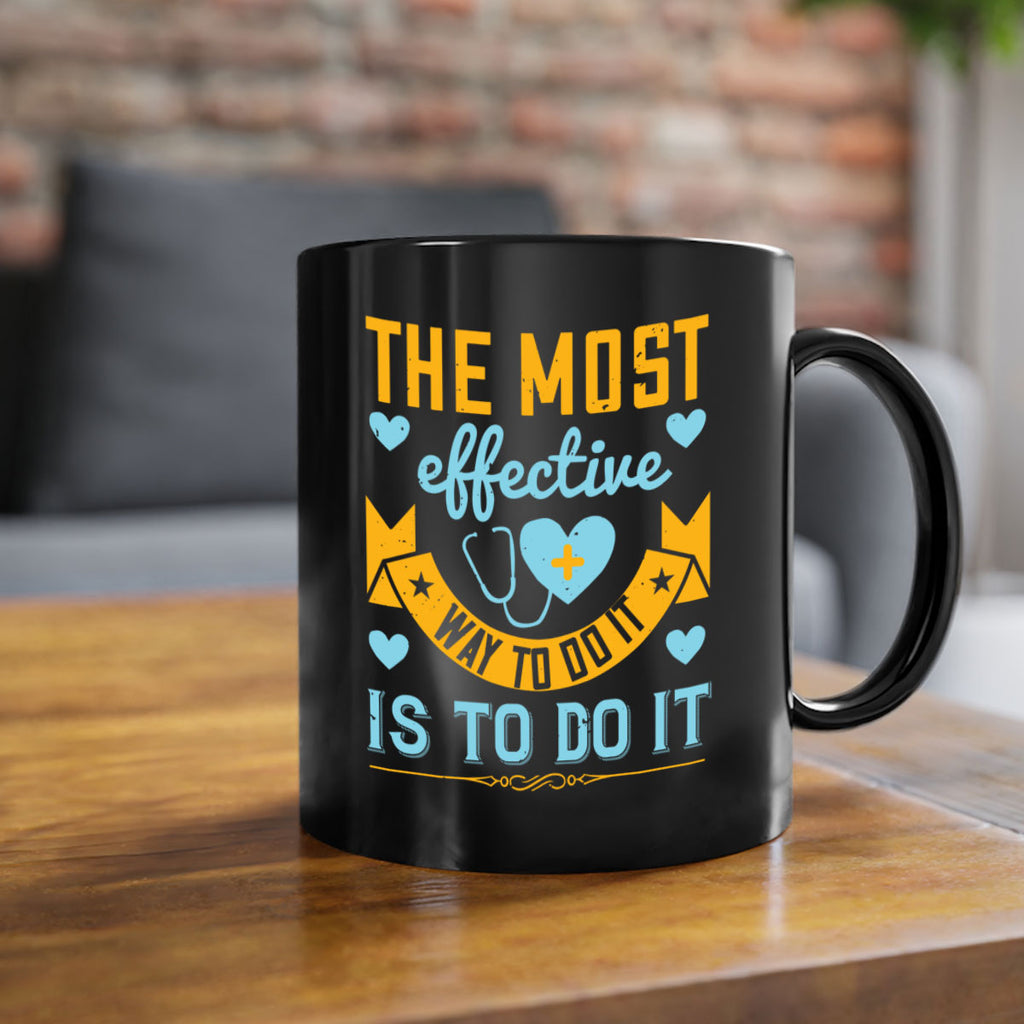 The most effective way to do it is to do it Style 258#- nurse-Mug / Coffee Cup