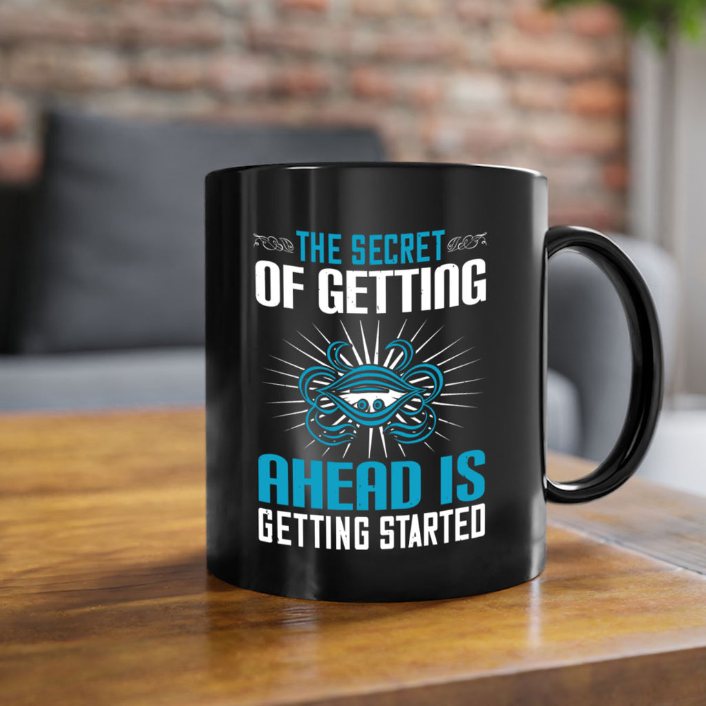 The secret of getting ahead is getting started Style 16#- motivation-Mug / Coffee Cup