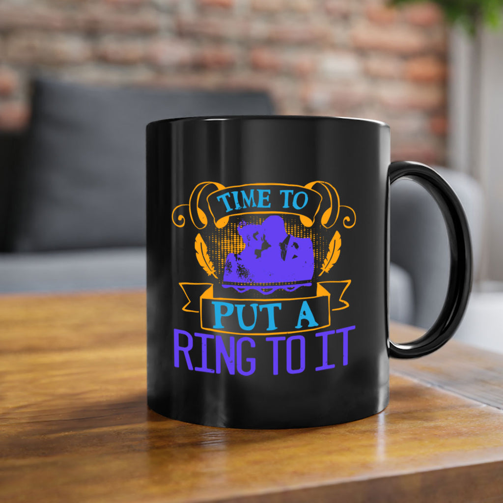Time to really put a ring to it 14#- bride-Mug / Coffee Cup