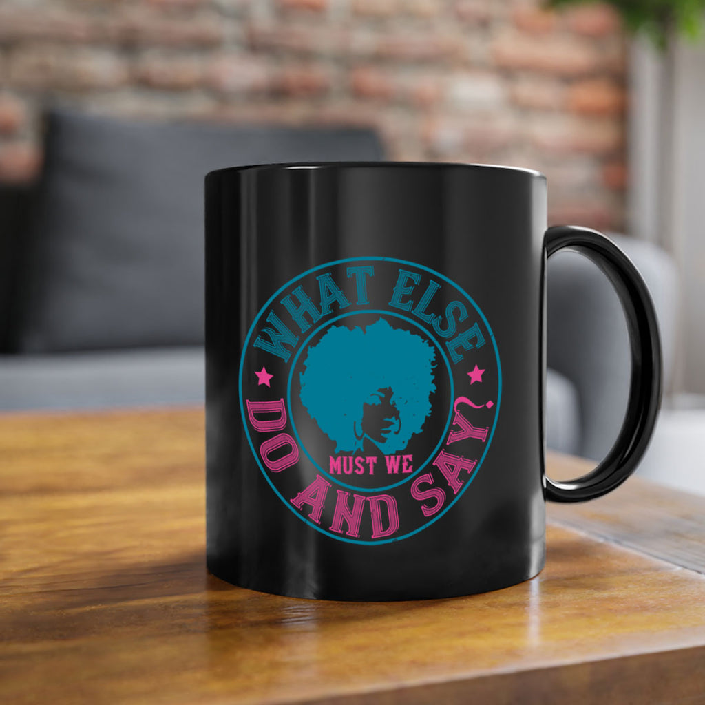 WHAT ELSE DO AND SAY Style 14#- Afro - Black-Mug / Coffee Cup