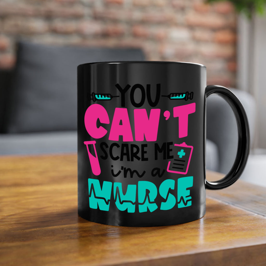 You Cant Scare Me Im A Nurse Style Style 3#- nurse-Mug / Coffee Cup