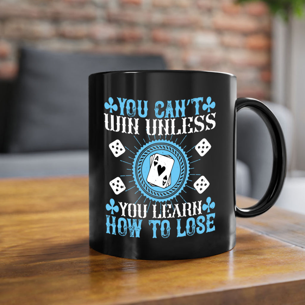 You can’t win unless you learn how to lose Style 8#- dentist-Mug / Coffee Cup