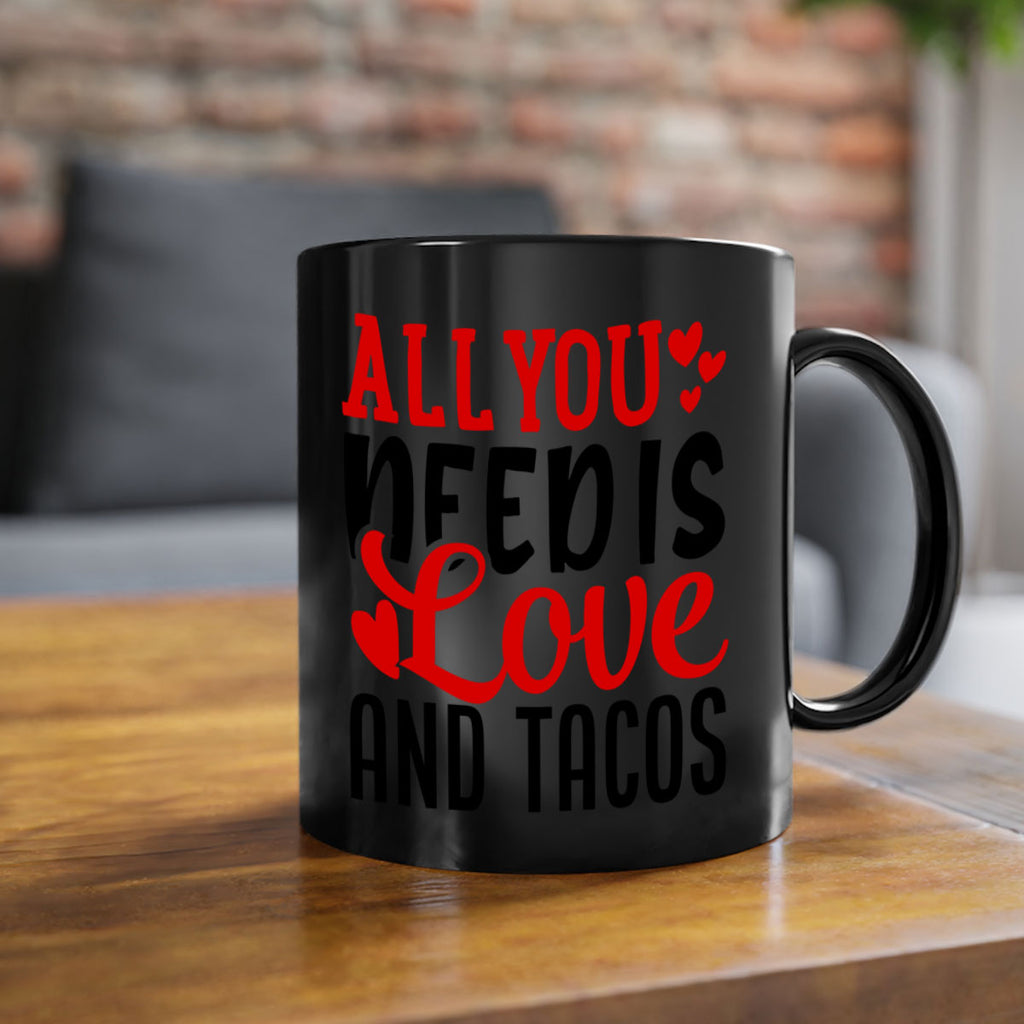 all you need is love and tacos 82#- valentines day-Mug / Coffee Cup