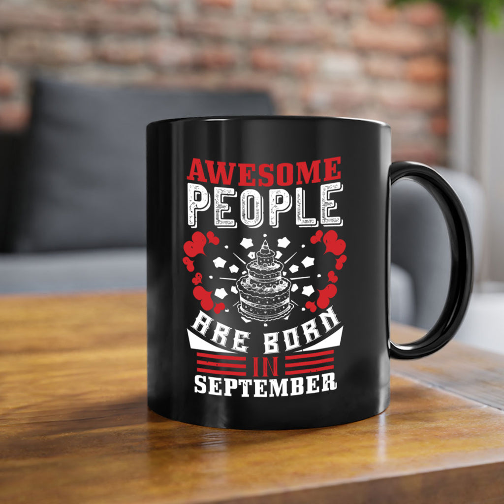 awesome people are born in September Style 39#- birthday-Mug / Coffee Cup