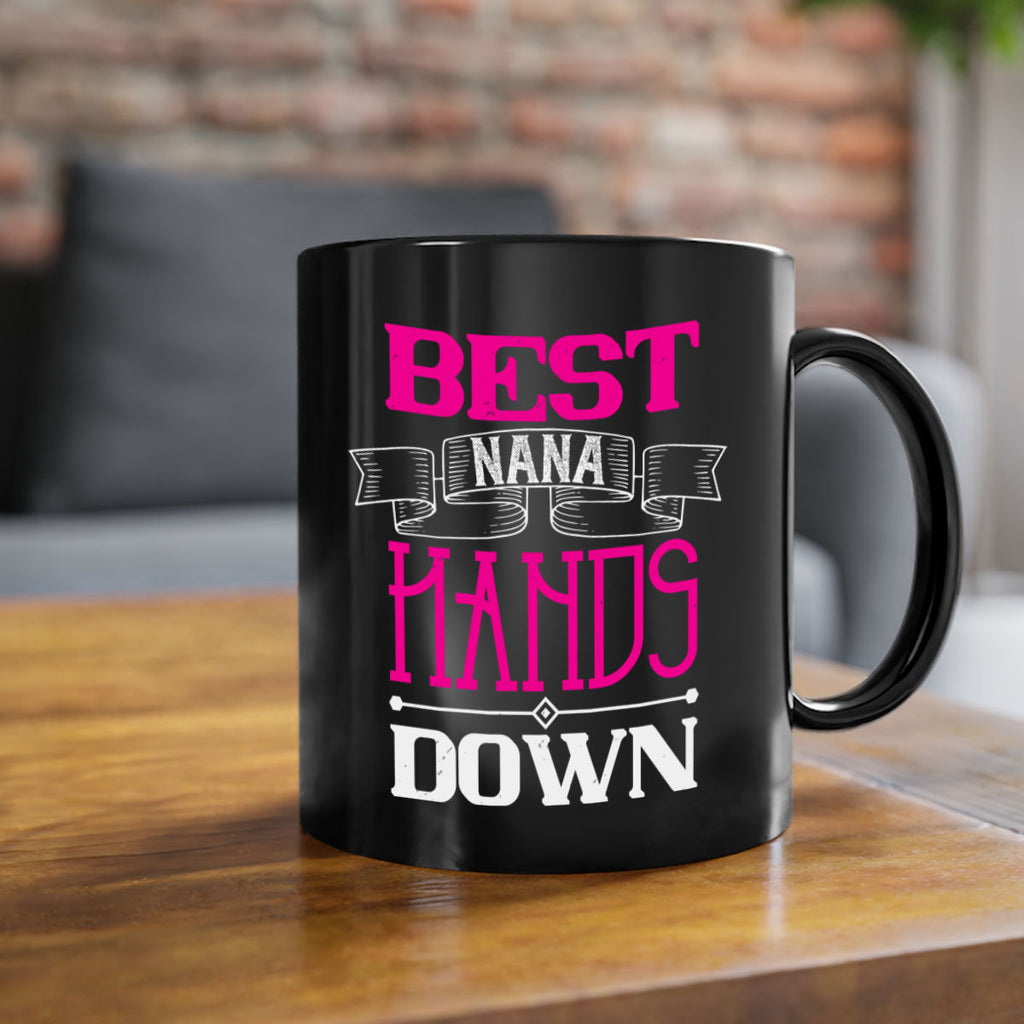 best nana hands down 35#- grandma-Mug / Coffee Cup