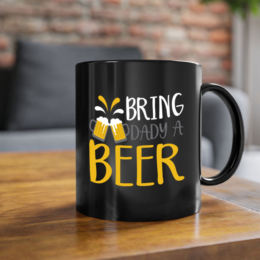 bring a dady beer 118#- beer-Mug / Coffee Cup