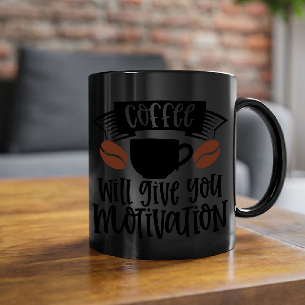 coffee will give you motivation 133#- coffee-Mug / Coffee Cup