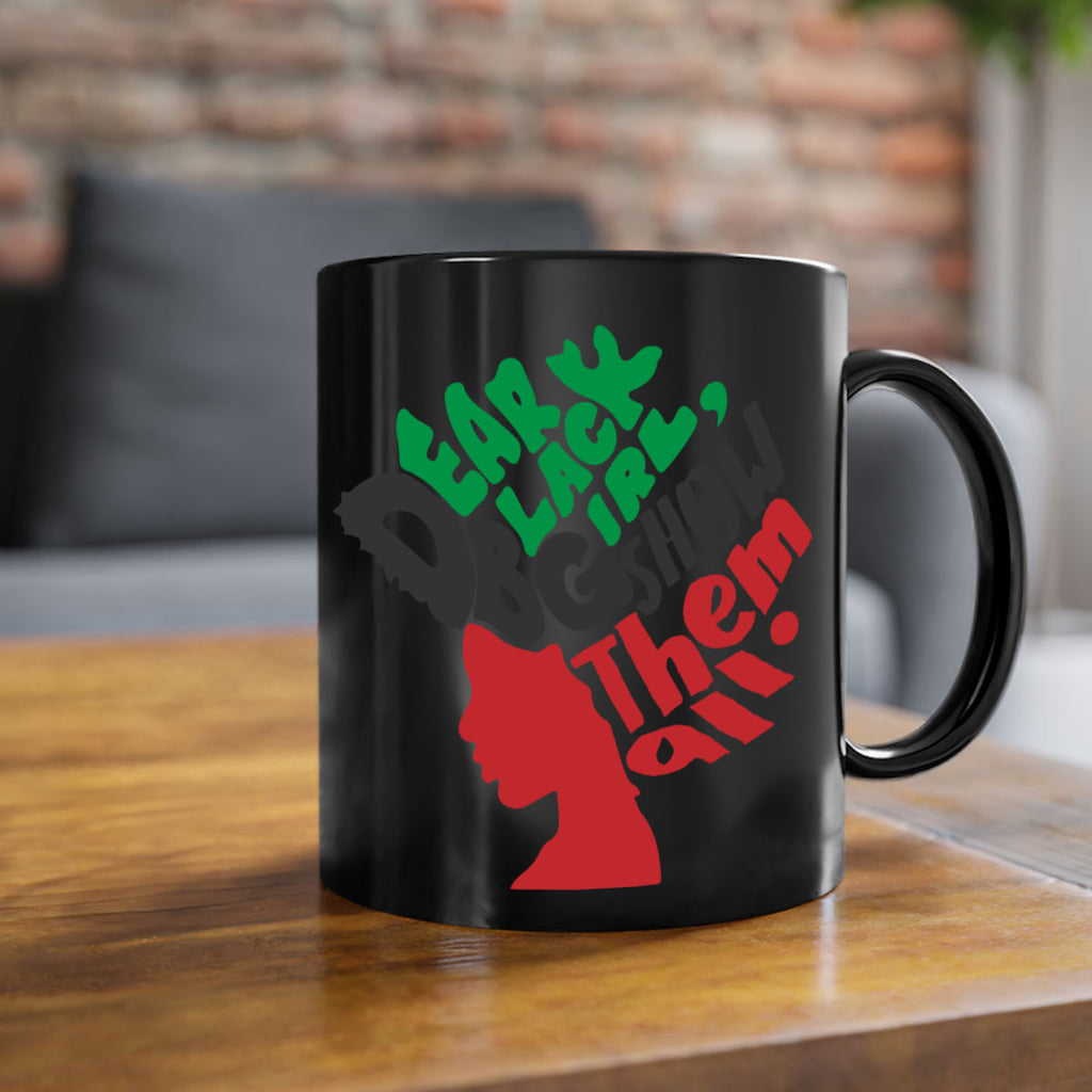 dear black girl show them all color 49#- Black women - Girls-Mug / Coffee Cup