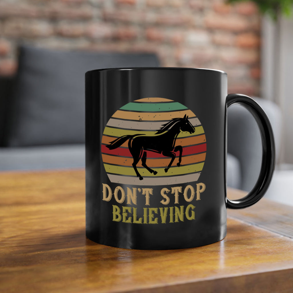 don’t stop believing Style 8#- horse-Mug / Coffee Cup