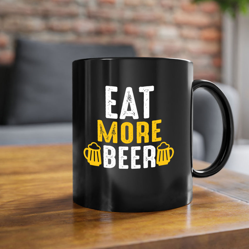 eat more beer 115#- beer-Mug / Coffee Cup