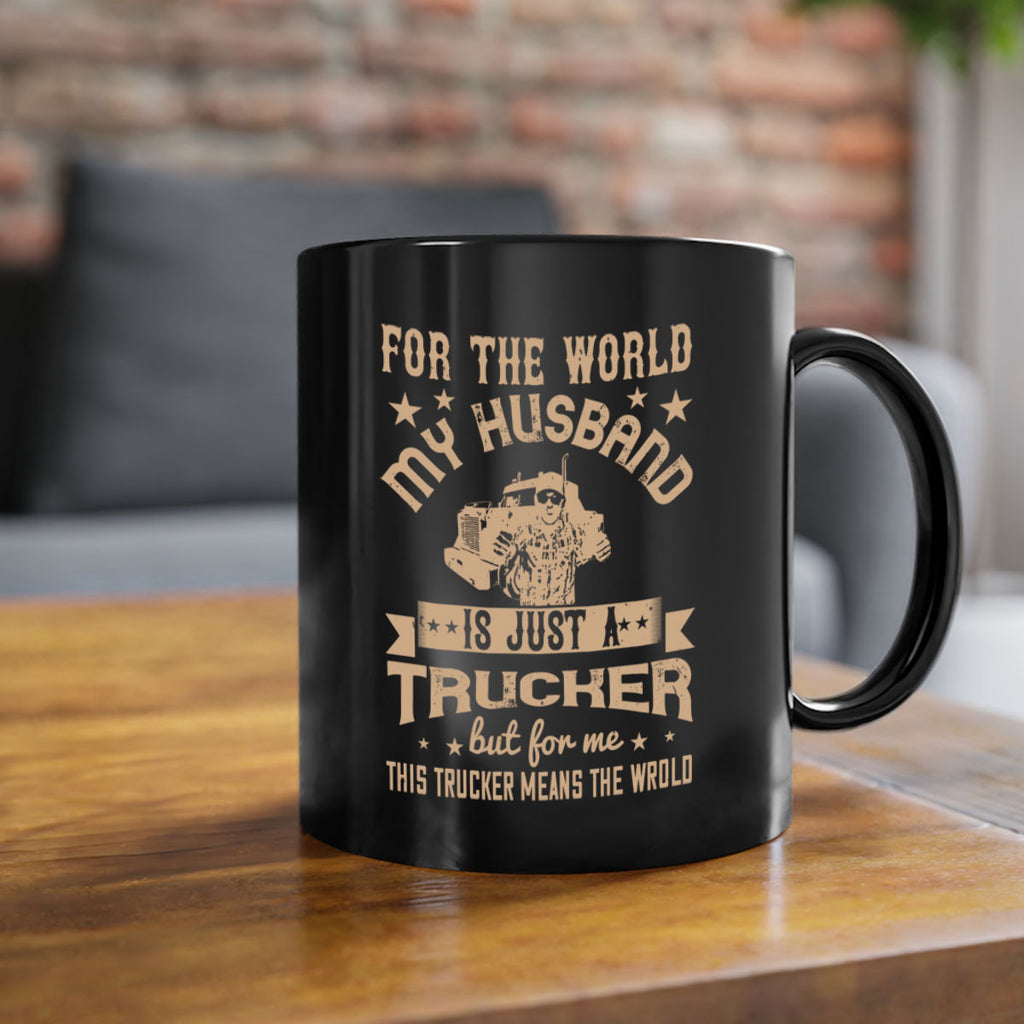 for the world my husband is z Style 1#- truck driver-Mug / Coffee Cup