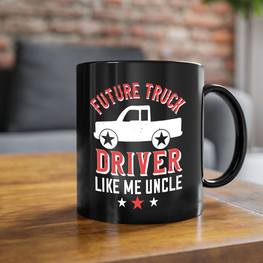 future truck driver like me uncle Style 49#- truck driver-Mug / Coffee Cup