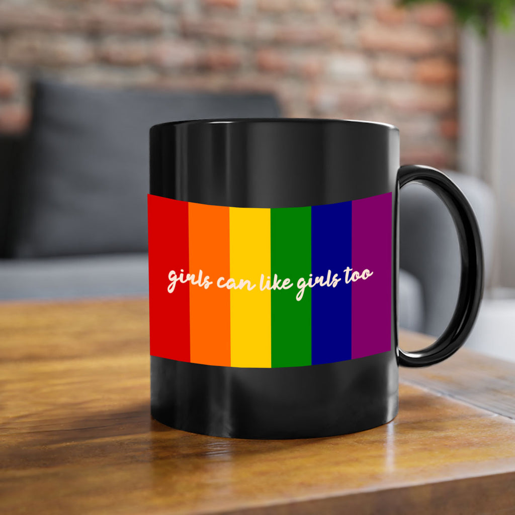 girls can like girls too 16#- lgbt-Mug / Coffee Cup