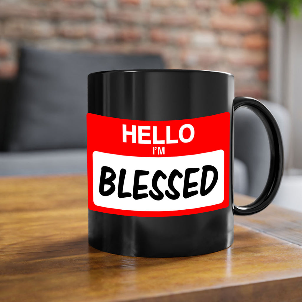 hello im blessed 133#- black words - phrases-Mug / Coffee Cup