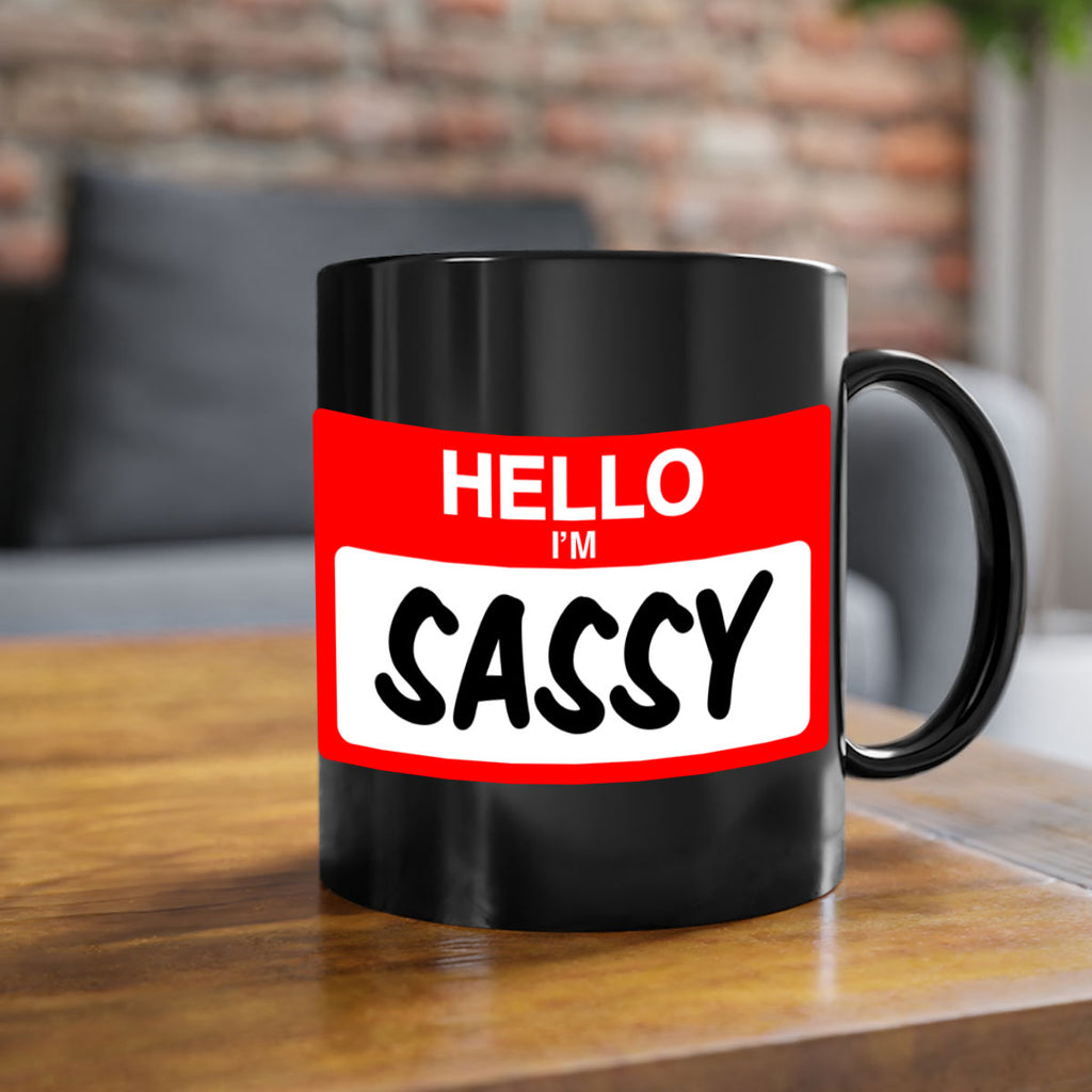 hello im sassy 129#- black words - phrases-Mug / Coffee Cup