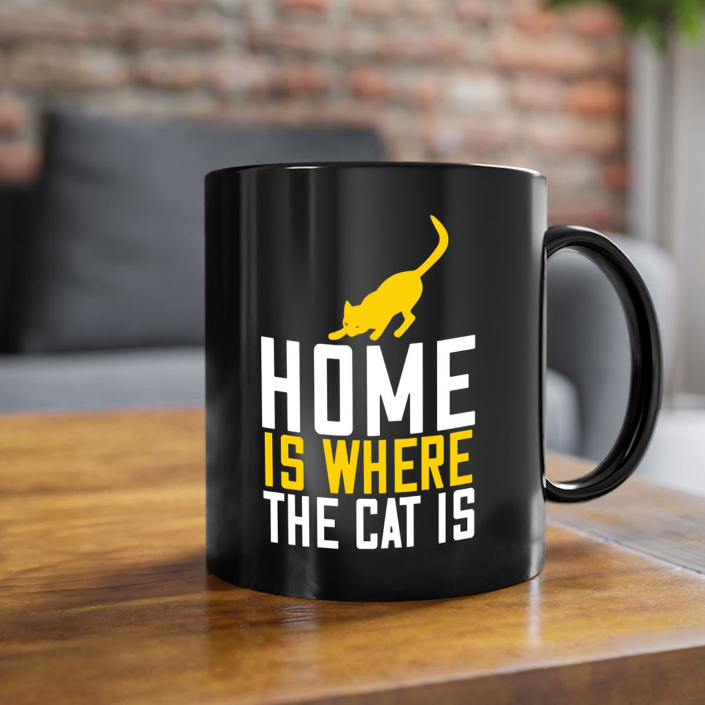 home is where the cat is Style 49#- cat-Mug / Coffee Cup