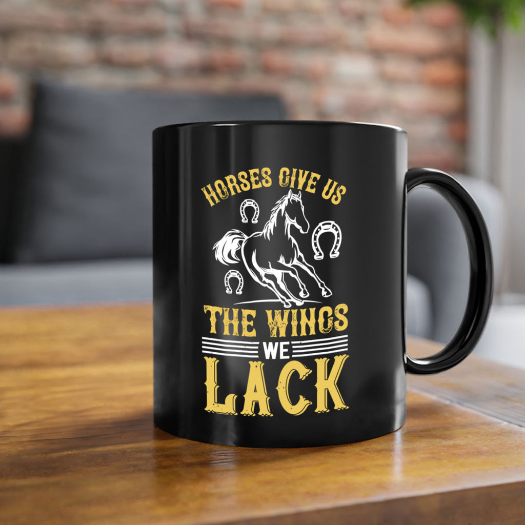 horses give us the wings we lack Style 44#- horse-Mug / Coffee Cup