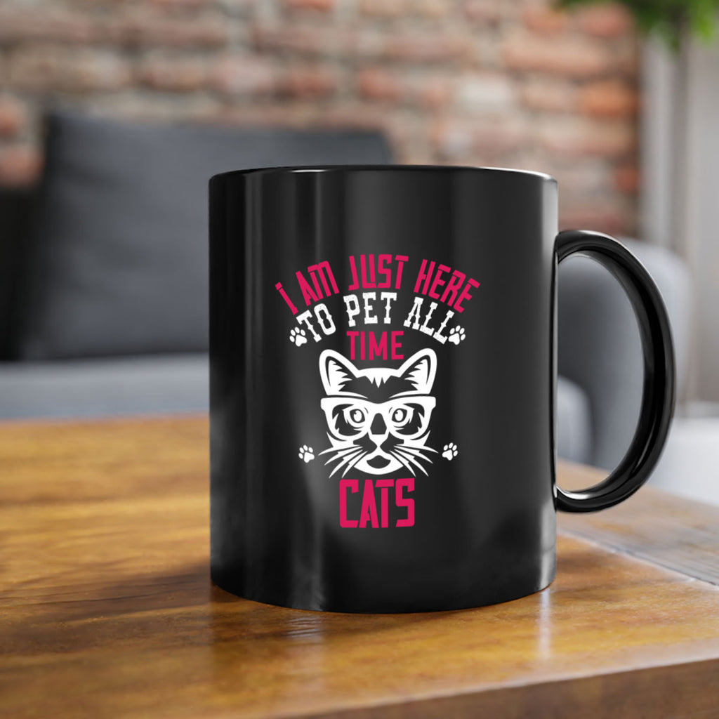 i am just here topet all time cats Style 52#- cat-Mug / Coffee Cup