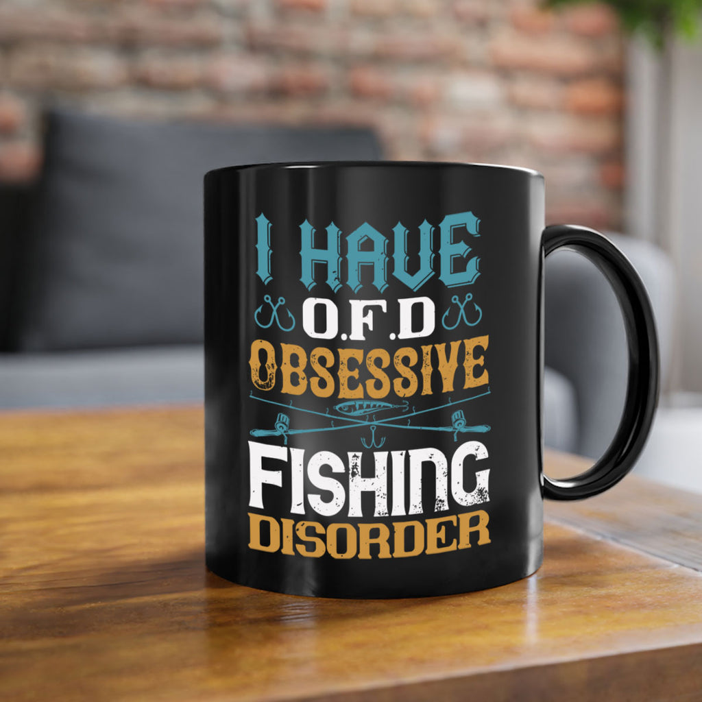 i have ofd obsessive fishing disorder 110#- fishing-Mug / Coffee Cup