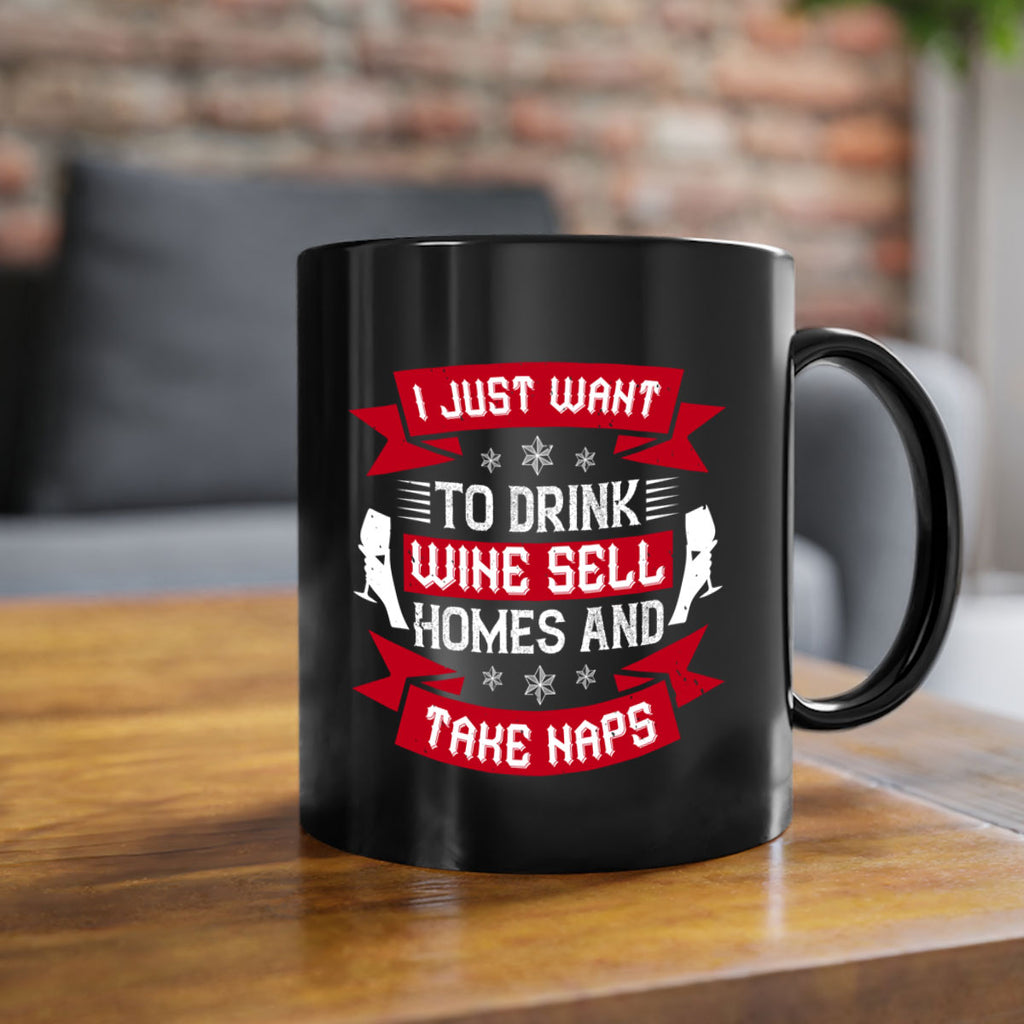 i just want to drink wine sell home and take naps 44#- drinking-Mug / Coffee Cup
