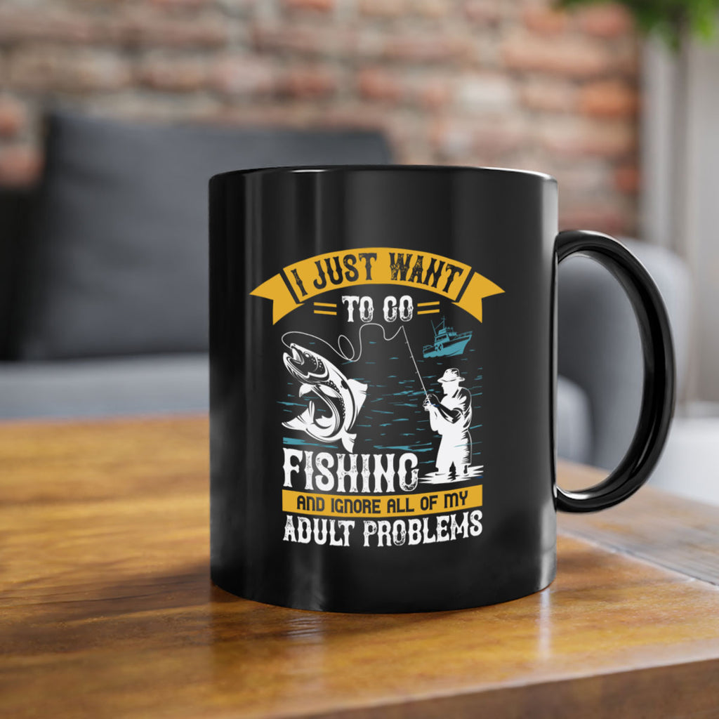 i just want to go fishing and ignore all of my 106#- fishing-Mug / Coffee Cup