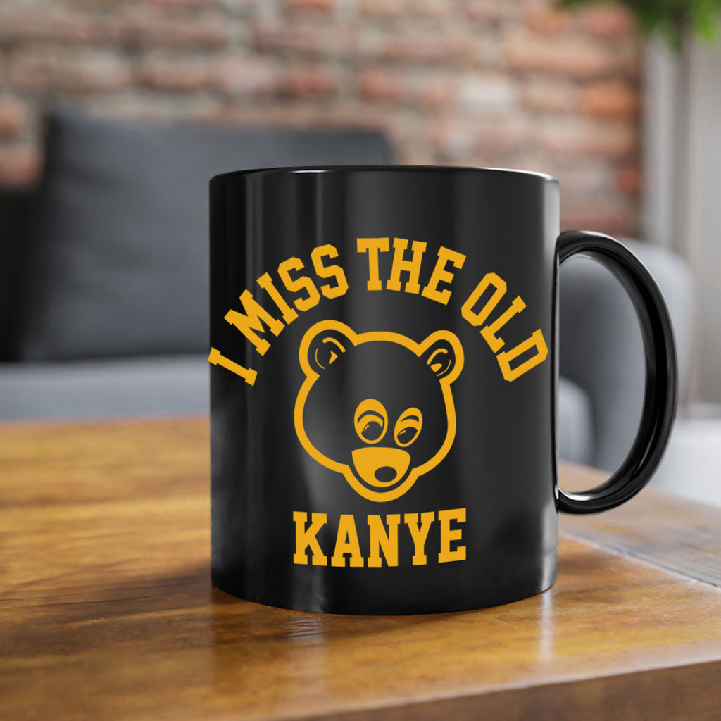 i miss the old kanye 113#- black words - phrases-Mug / Coffee Cup