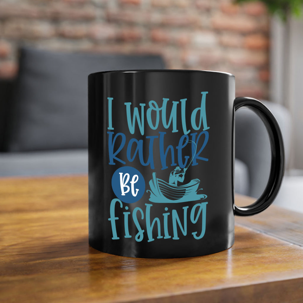 i would rather be fishing 211#- fishing-Mug / Coffee Cup