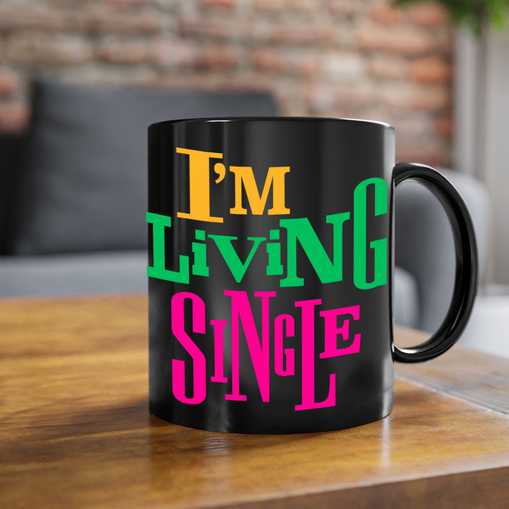 im living single 108#- black words - phrases-Mug / Coffee Cup