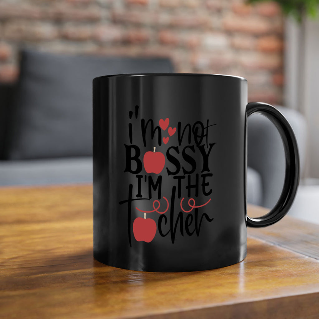 im not bossy im the teacher Style 115#- teacher-Mug / Coffee Cup