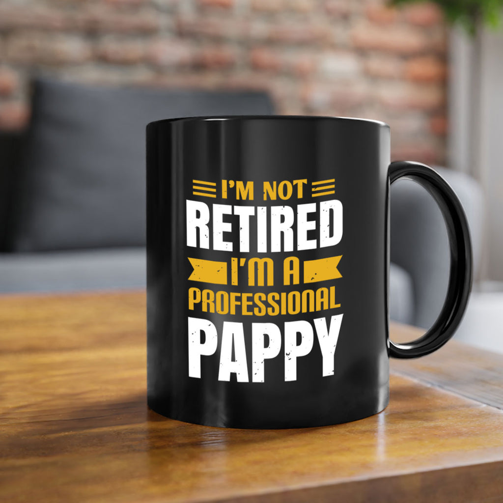 im not retired im a professional pappy 35#- grandpa-Mug / Coffee Cup