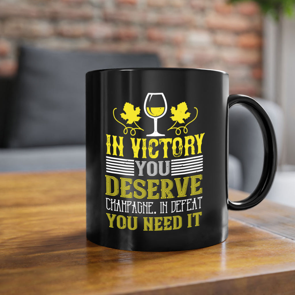 in victory you deserve 75#- wine-Mug / Coffee Cup