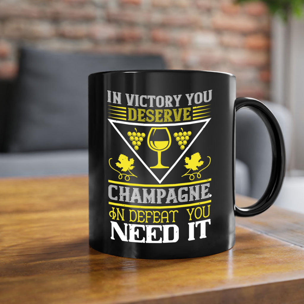 in victory you deserve champagne 76#- wine-Mug / Coffee Cup
