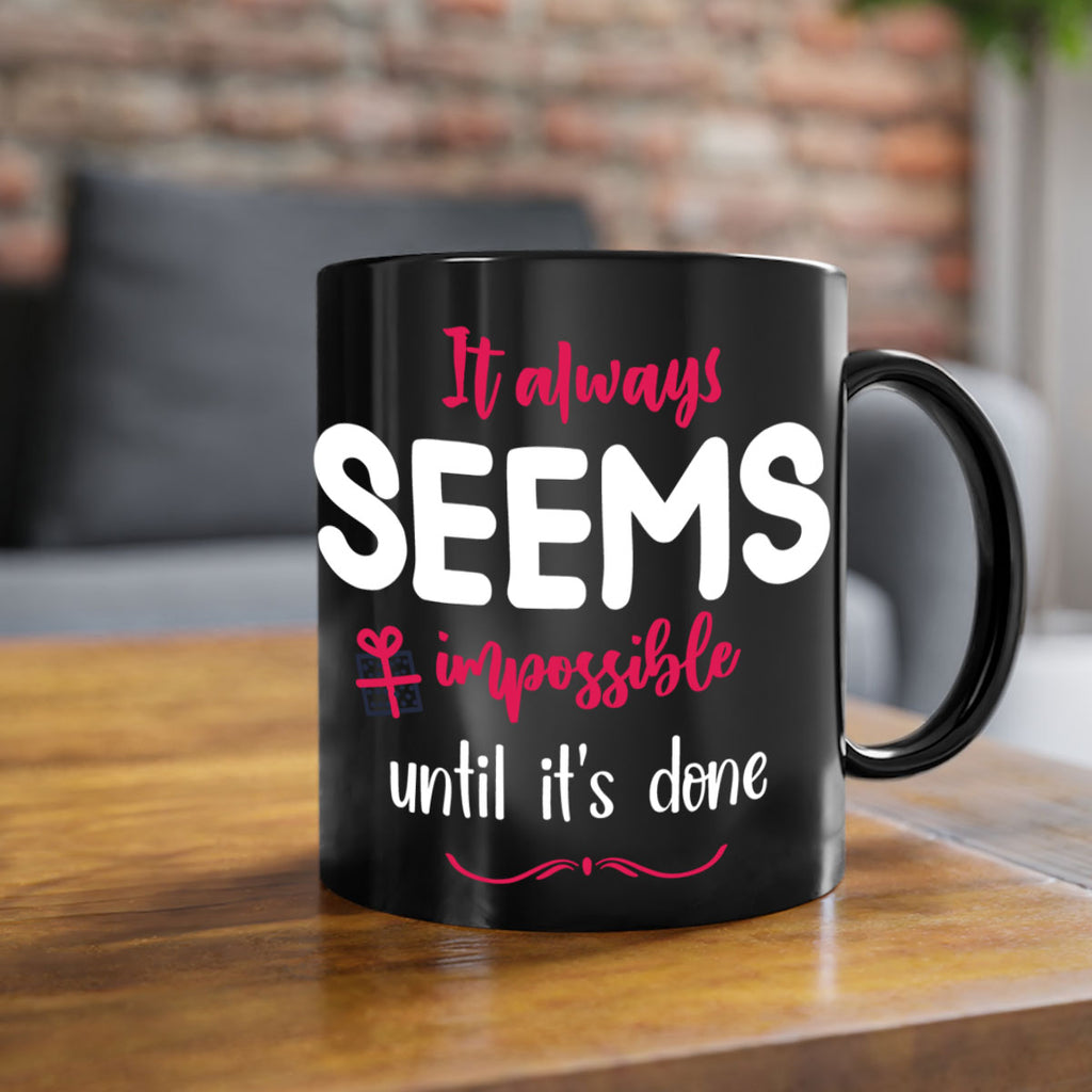 it always seems impossible until it's done style 364#- christmas-Mug / Coffee Cup