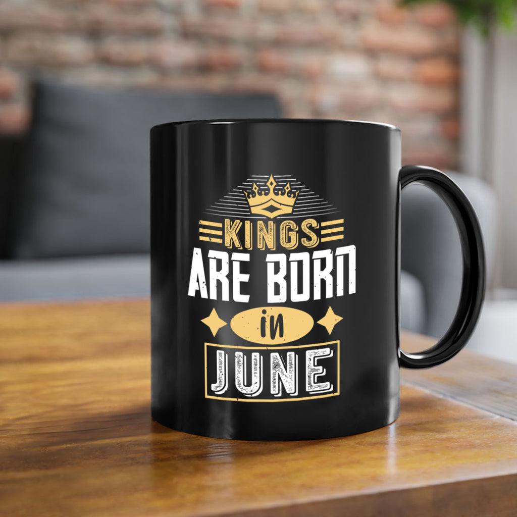 kings are born in june Style 67#- birthday-Mug / Coffee Cup