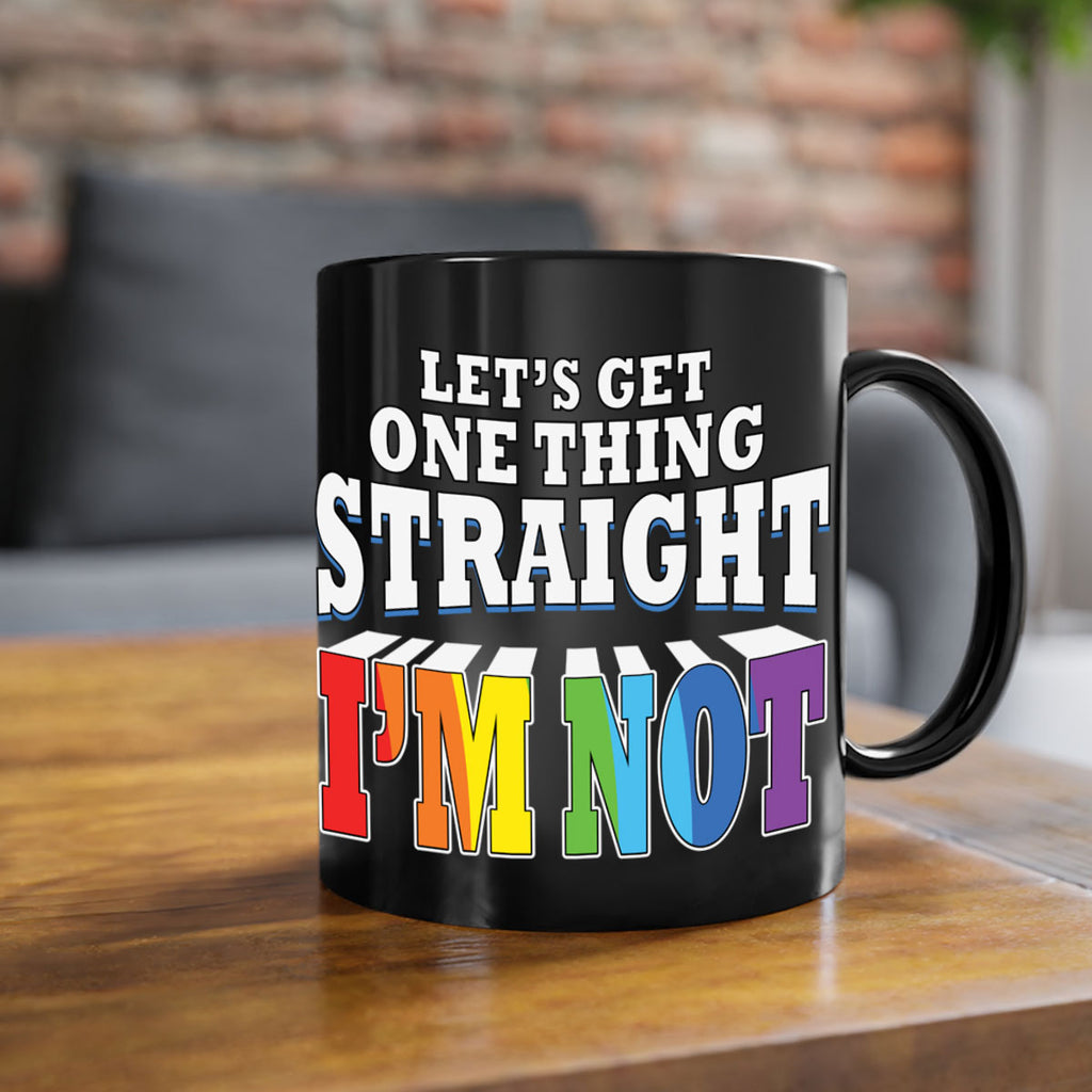 lets get one thing straight lgbt 106#- lgbt-Mug / Coffee Cup