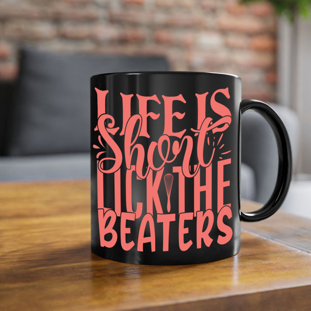 life is short lick the beaters 14#- kitchen-Mug / Coffee Cup