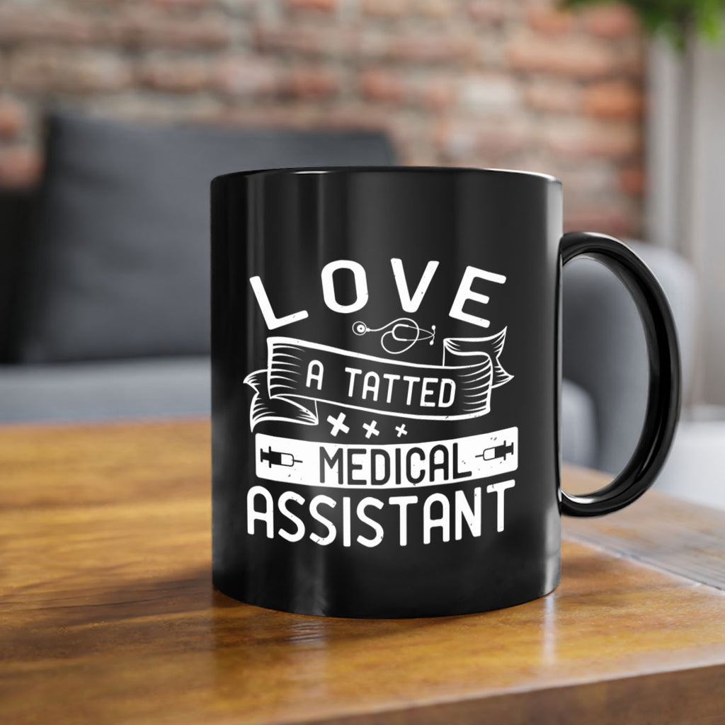 love a tatted medical assistant Style 37#- medical-Mug / Coffee Cup