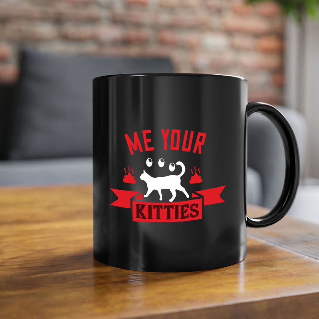 me your kitties Style 68#- cat-Mug / Coffee Cup