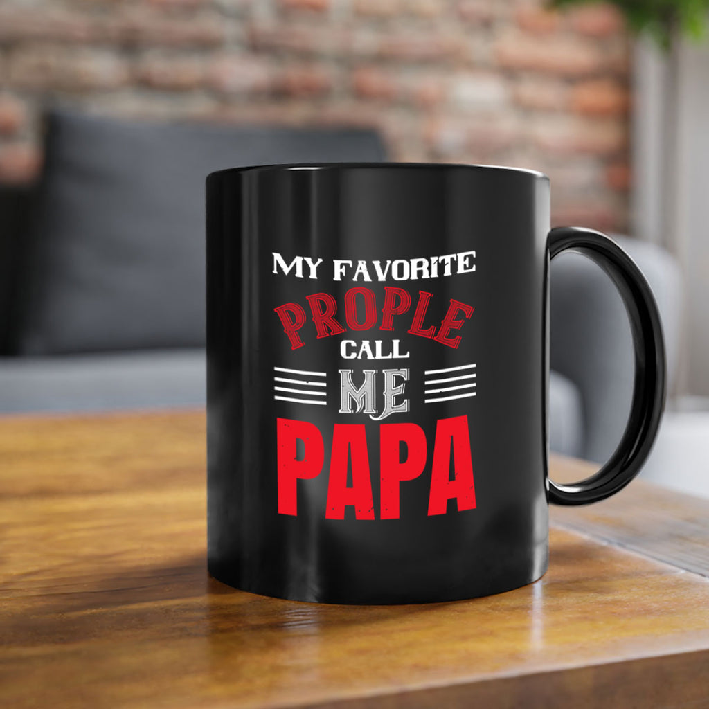 my favorite prople call me papa 27#- grandpa-Mug / Coffee Cup