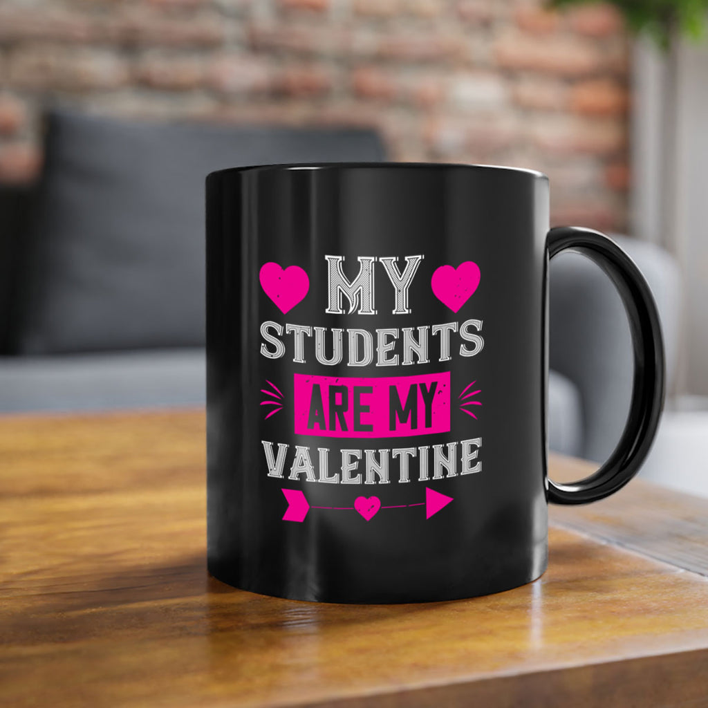 my student are my valentine 34#- valentines day-Mug / Coffee Cup