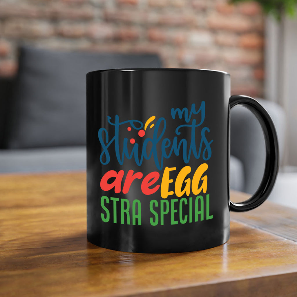 my students are egg strA special Style 171#- teacher-Mug / Coffee Cup