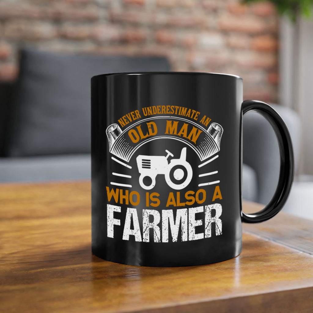never understimate an old man 41#- Farm and garden-Mug / Coffee Cup