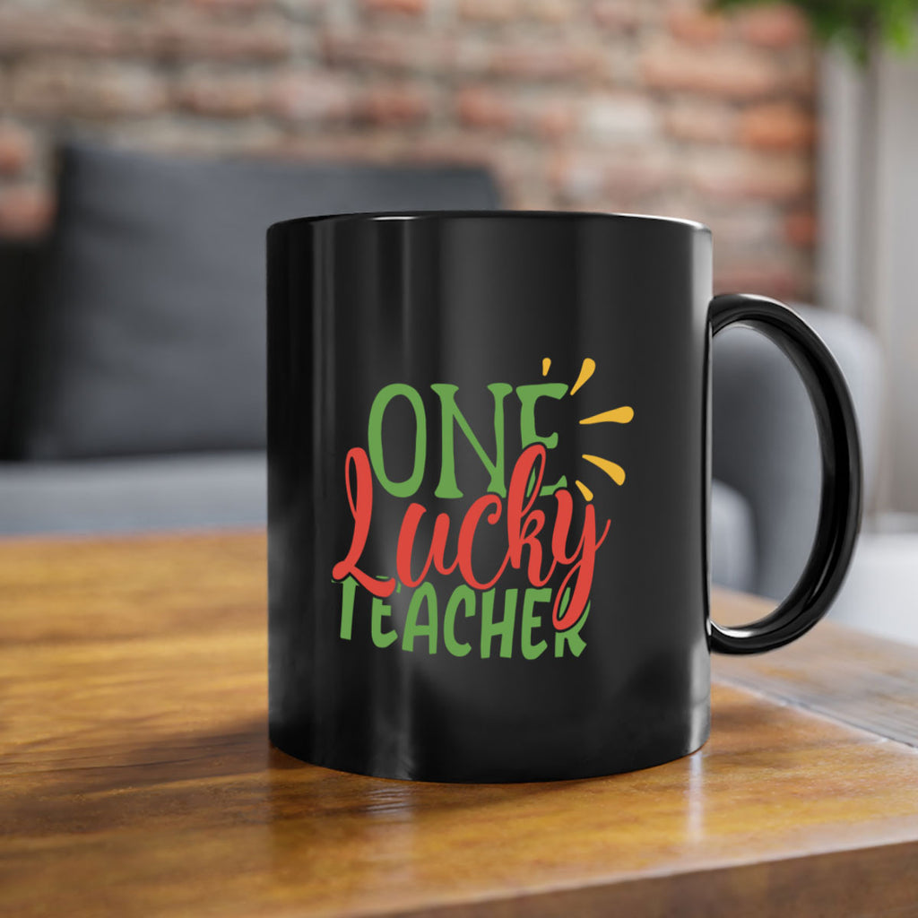 one lucky teacher Style 163#- teacher-Mug / Coffee Cup