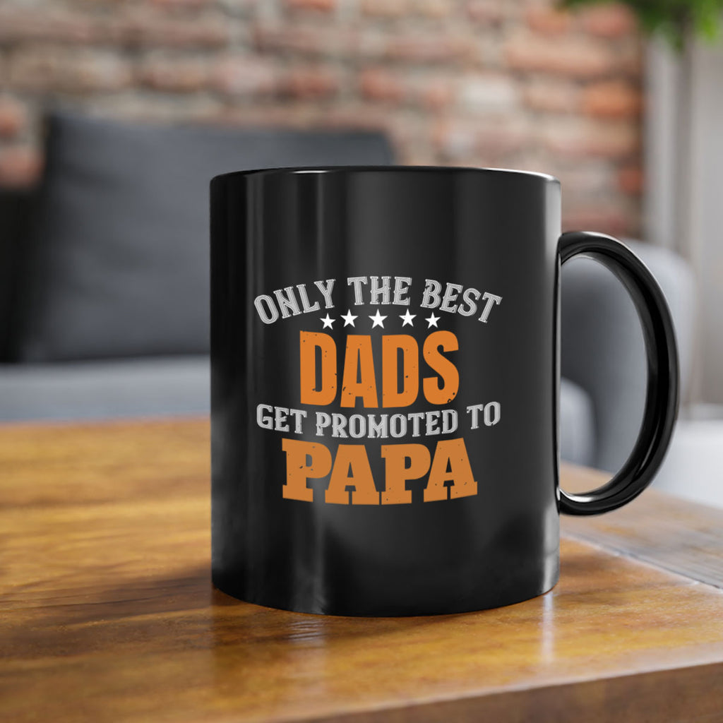 only the best dads get promoted to papa 24#- grandpa-Mug / Coffee Cup