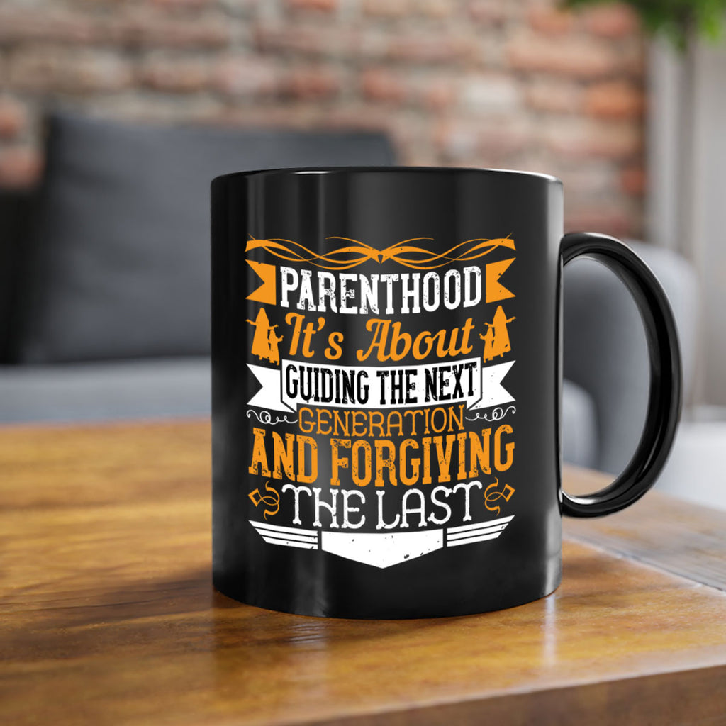 parenthood…it’s about guiding the next generation and forgiving the last 30#- parents day-Mug / Coffee Cup