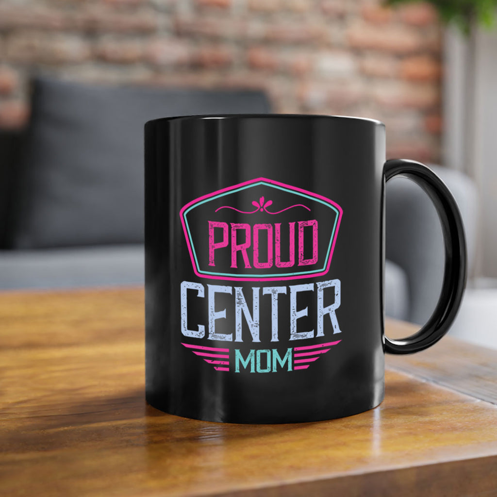 proud center mom 72#- mom-Mug / Coffee Cup